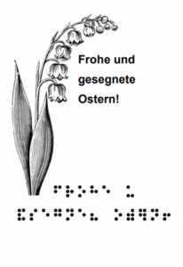 Grafische Darstellung von Maiglöckchen Text: Frohe und gesegnete Ostern! in Schrift und Braille